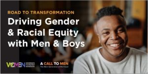 A photo of an African American young man with text reading "Road to Transformation. Driving Gender & Racial Equity with Men & Boys."